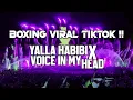 Download Lagu BOXING MEDAN VIRAL TIKTOK!! DJ YALLA HABIBI X VOICES IN MY HEAD JUNGLE DUTCH FULL BASS BETON TERBARU