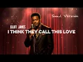 Lagu I THINK THEY CALL THIS LOVE (Ellot James) - Soul Blues Reimagining | SweetsSoul Music