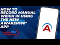 How to Record manual Weigh In using the new Awaken180 App