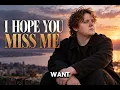 Lewis Capaldi - I Hope You Miss Me