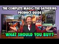What Should I Buy - The Complete Magic The Gathering Product Guide