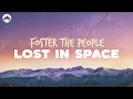 Download Lagu Foster the People - Lost In Space | Lyrics