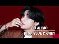 Download Lagu [8D Audio] BTS - Blue \u0026 Grey