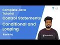L3 Control Statements Conditional and Looping JAVA Complete Java Tutorial Ritwik Raj