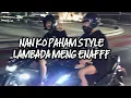 Download Lagu DJ NAN KO PAHAM STYLE LAMBADA MENG ENAFFF