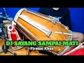 Download Lagu DJ SAYANG SAMPAI MATI Koplo Viral Tiktok COVER Kendang Rampak!!!