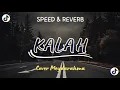 Download Lagu Meyda Rahma - Kalah Versi Speed Dan Reverb Viral Tiktok (Seka mangan nganti nurut dowone dalan)
