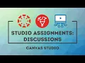 Canvas Studio Assignments Part 3 Discussions