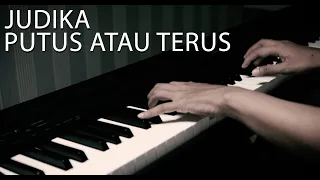 Download PUTUS ATAU TERUS - JUDIKA Piano Cover (+Lirik) MP3