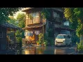 Peaceful Rainy Day Lofi  💭 | 🎶 Calm Beats to Relax, Focus \u0026 Quiet Street Ambience ~ Lofi hiphop mix