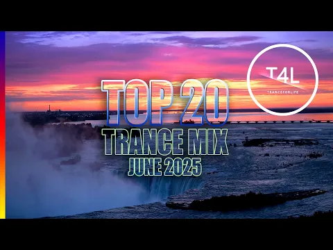 BEST TRANCE MIX - TOP 20 - JUNE 2025