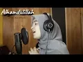 Download Lagu ALHAMDULILLAH ( OPICK FEAT AMANDA ) - UMIMMA KHUSNA OFFICIAL LIVE COVER