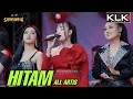 Download Lagu ALL ARTIS - HITAM - LIVE SIMPATIK MUSIC KLK AUDIO - LIVE TANJUNG NGANJUK
