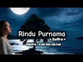 Lagu Rindu Purnama - Safira || Pencipta. KDM