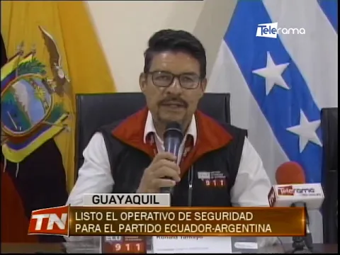 Listo el operativo de seguridad para el partido Ecuador-Argentina