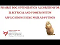 PRAIRIE DOG OPTIMIZATION ALGORITHM FOR ELECTRICAL AND POWER SYSTEM APPLICATIONS USING MATLAB-PYTHON