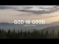 Download Lagu Forrest Frank - God Is Good | 1 Hour Loop | Praise \u0026 Prayer