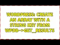 Wordpress Create an array with a string key from wpdb- get - results 2 Solutions