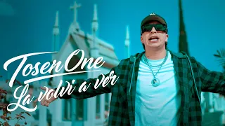 Toser One - La Volví A Ver (Video Oficial)
