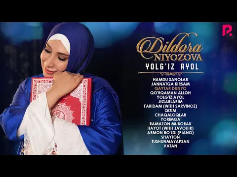 Download MP3 Dildora Niyozova - Yolg'iz ayol nomli albom dasturi 2021