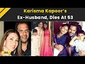 Download Lagu Sunjay Kapur Death: Karisma Kapoor's Ex-Husband Sunjay Kapur Dies At 53