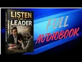 Listen Like a Leader The Secret Skill That Builds Trust Influence Success Full book