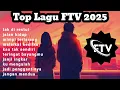Lagu Top Lagu FTV 2025 @MAHENDMUSIC