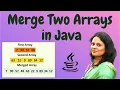 Merge Two Arrays in Java How to Merge Two Arrays in Java