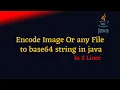java Encode file image to base64 string in 2 line