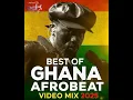 Lagu Best of Ghana Afrobeat Video Mix 2025