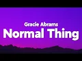 Gracie Abrams - Normal Thing (Lyrics)