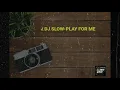 Video dan musik DJ. SLOW - PLAY FOR ME