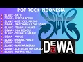 Lagu Slank dan Dewa - pop rock indonesia 2000an - full album rock indonesia