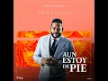 Aun Estoy De Pie Yiyo Sarante