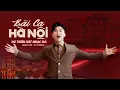 Download Lagu BÀI CA HÀ NỘI | DU THIÊN HÁT NHẠC ĐỎ | SÁNG TÁC: VŨ THANH - Mừng 71 năm giải phóng THỦ ĐÔ