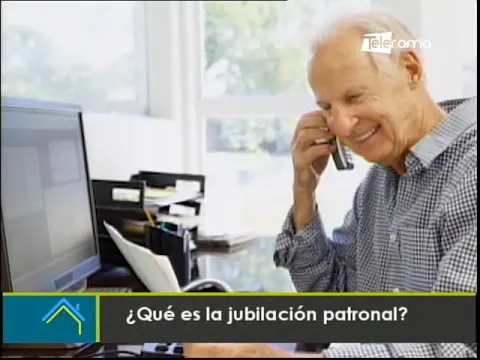 ¿Qué es la jubilación patronal?