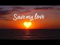 Lagu Save My Love