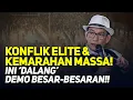 Download Lagu KONFLIK ELITE VS KEMARAHAN MASSA!