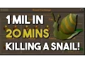 OSRS How I Made 1Mil in 20 Minutes Killing this Snail Oldschool Runescape Money Making