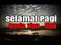 Download Lagu story wa - selamat pagi dunia tipu tipu terbaru