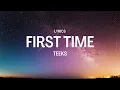 TEEKS - First Time (Lyrics)