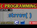 STRREV Function in C C PROGRAMMING FOR BEGINNERS C PROGRAMMING TUTORIAL C FULL COURSE