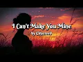 I Can't Make You Mine by Citycreed (Lyrics)