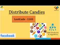 Distribute Candies Leet Code - 1103 Python Code