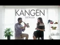 Kangen - Dewa 19 (Lawrence Anzela ft. Desmond Amos)