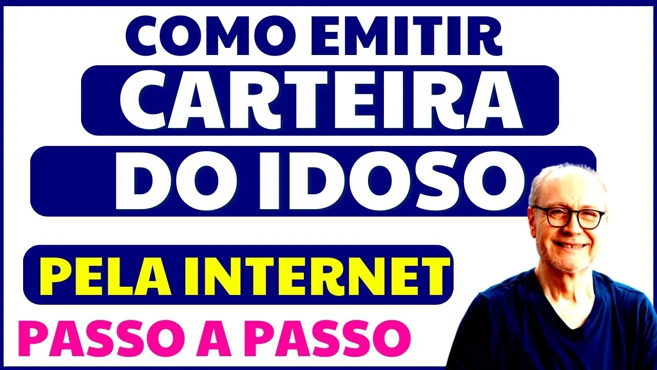 CARTEIRA DO IDOSO 2023-  COMO EMITIR PELA INTERNET E USAR OS BENEFÍCIOS