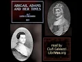 Abigail Adams and Her Times by Laura E Howe RICHARDS read by Ciufi Galeazzi Full Book