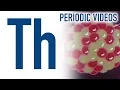 Lagu Thorium - Periodic Table of Videos