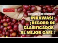 Cafe de Inkawasi Cusco logra 12 clasificados a la Taza de Excelencia AgroNegociosPeru esta alli
