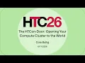 HTC26 The HTCon-Door Opening Your Compute Cluster to the World